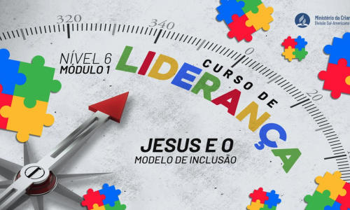 NÍVEL 6 – LIDERANÇA MINISTÉRIO DA CRIANÇA